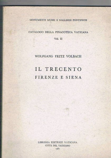 Il trecento: Firenze e Siena.