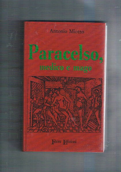 Paracelso, medico e mago.
