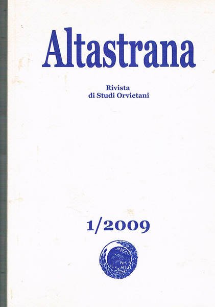 Altastrana rivista di studi orvietani, unito un supplemneto intitolato Orvieto …