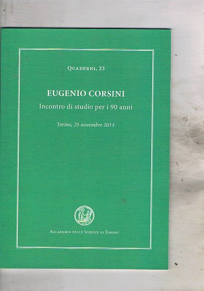 Eugenio Corsini. Incontro di studio per i 90 anni. Torino …