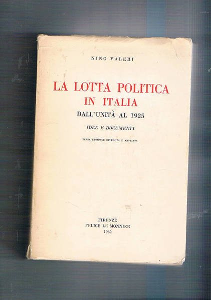 La lotta poltica in Italia dall'unità al 1925. Idee e …