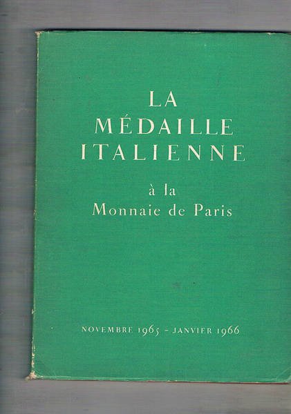 La médaille italienne à la Monnaie de Paris. Mostra atta …