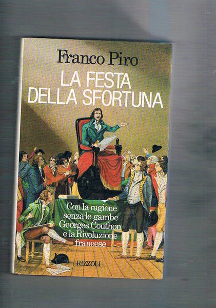 La festa della sfortuna. Con la ragione senza le gambe …