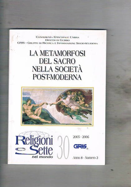 la metamorfosi del sacro nella società post-moderna. Numero del trimestrale Religioni e Sette nel mondo. anno 8° n° 2 del 2005-2006.