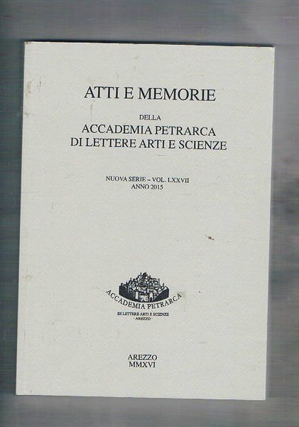 Atti e memorie della Accademia Petrarca di Lettere, Arti e …