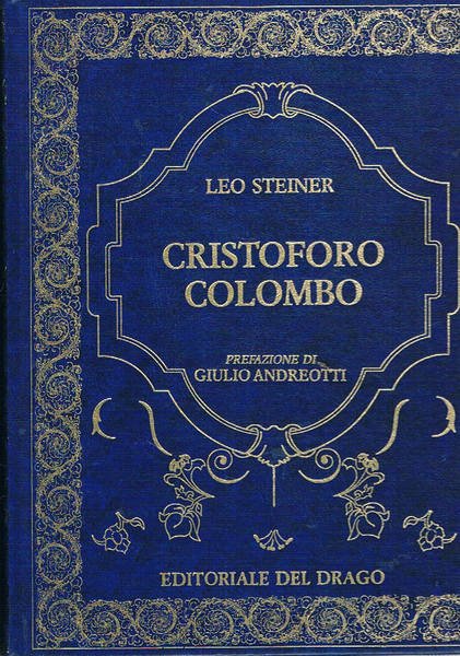 Cristoforo Colombo. Prefazione di Giulio Andreotti. Illustrazioni di Cesare Colombi.