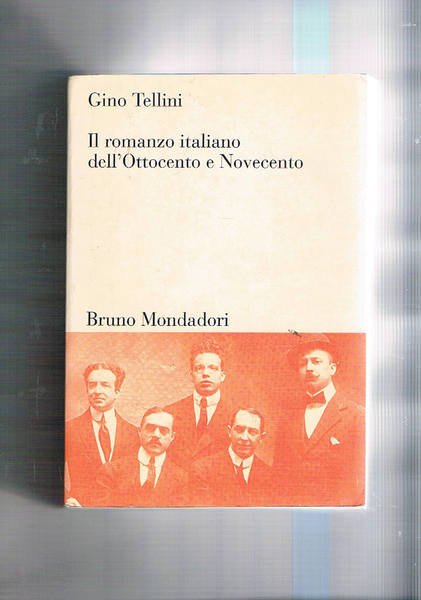 Il romanzo italiano dell'Ottocento e Novecento.