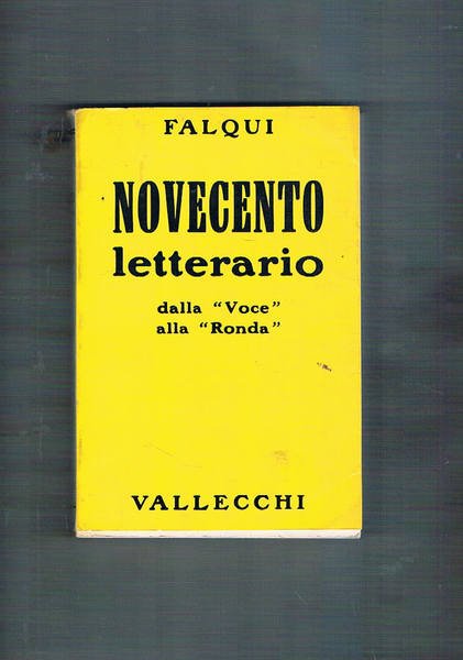 Novecento letterario serie prima. Dalla "Voce" alla "Ronda".