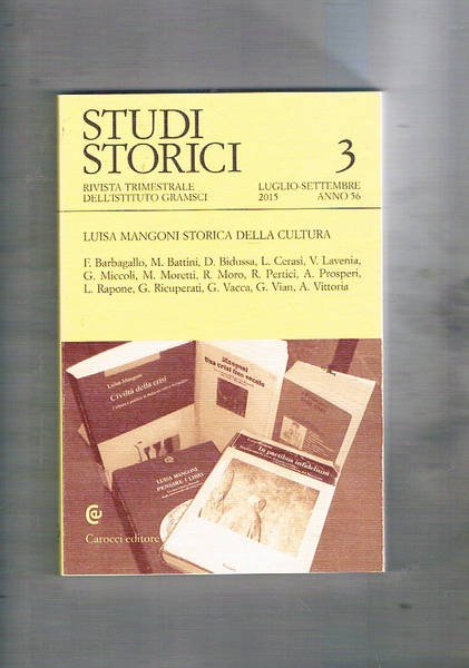 Studi storici rivista trimestrale dell'Istituto Gramsci, annata 2015. Il n° …