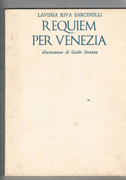 Requiem per Venezia. Illustrazioni di Guido Strazza.