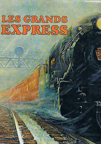 Le grands Expresses. Tra i capitoli: l'age d'or de la …