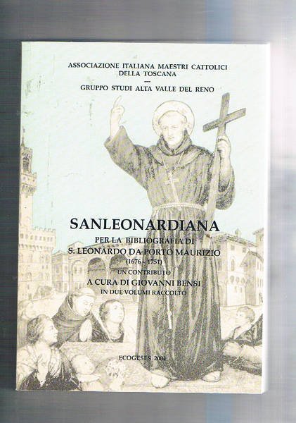 Sanleonardiana per la biografia di S. leonardo da Porto Maurizio …