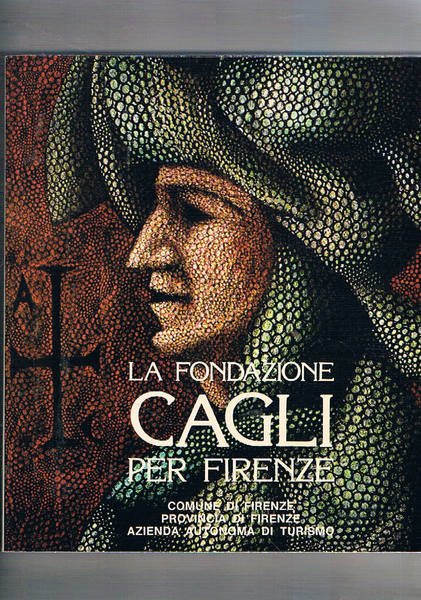 La Fondazione Cagli per Firenze. catalogo della mostra fatta a …