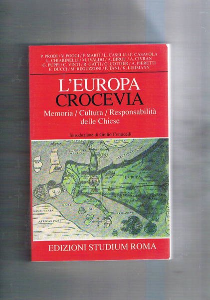 L'Europa crocevia: memoria, cultura responsabilità delle Chiese.