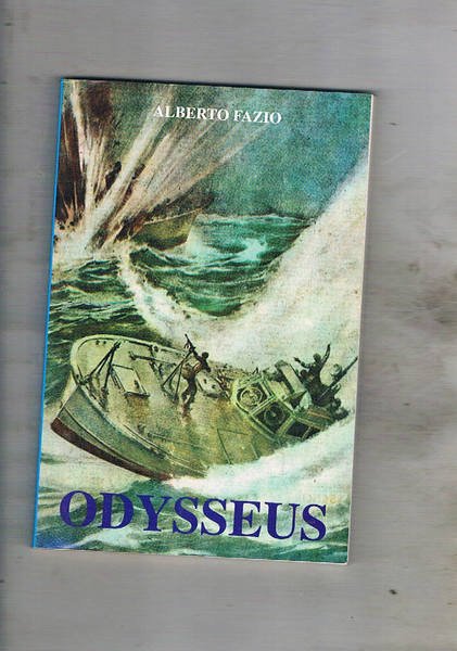 Odysseus. Romazo con riferimenti storici veritieri e riferiti all'affondamento 15di …