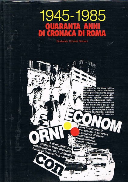 1945-1985 quaranta anni di cronaca di Roma.