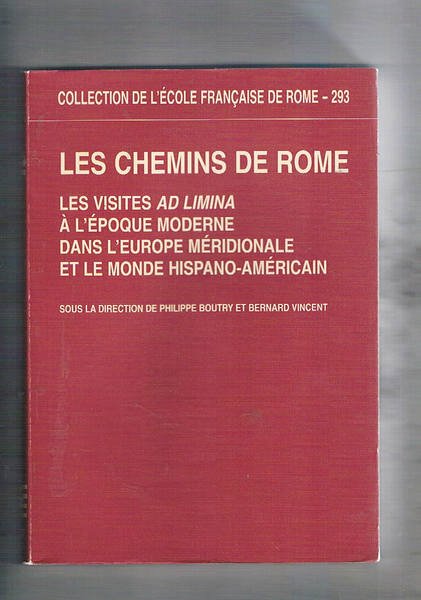 Les chemins de Rome. Les visites ad Limina à l'epoque …