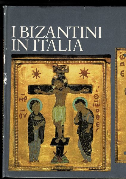 I Bizantini in Italia. Coll. Antica Madre.