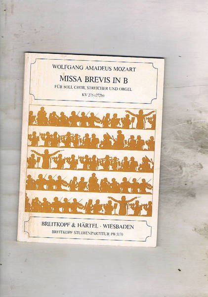 Missa Brevis in B für soli, chor. streicher und orgel …