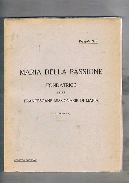 Maria della Passione fondatrice delle Francescane Missionarie di Maria.(dal francese).
