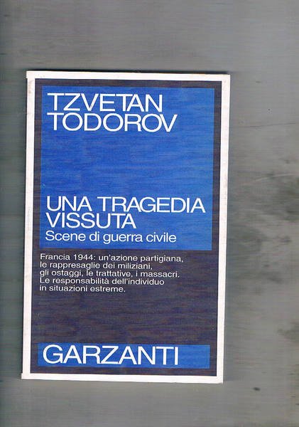Una tragedia vissuta. Scene di guerra civile nel 1944.
