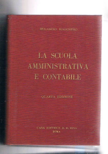 La scuola amministrativa e contabilità. Aduso degli istituti e scuole …