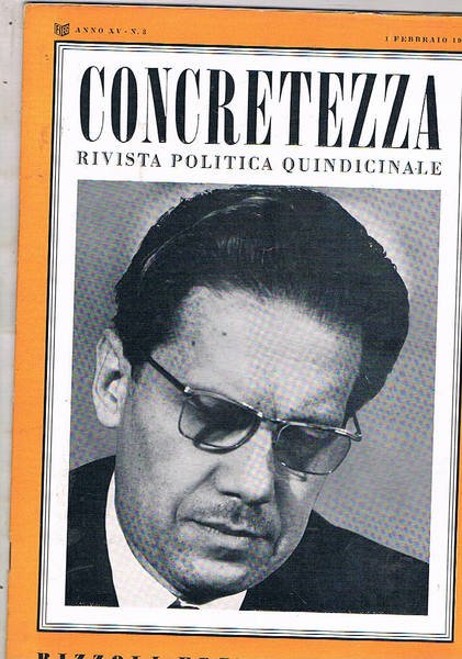 Concretezza rivista politica quindicinale. Disponiamo dell'anno 1969 di 8 numeri.