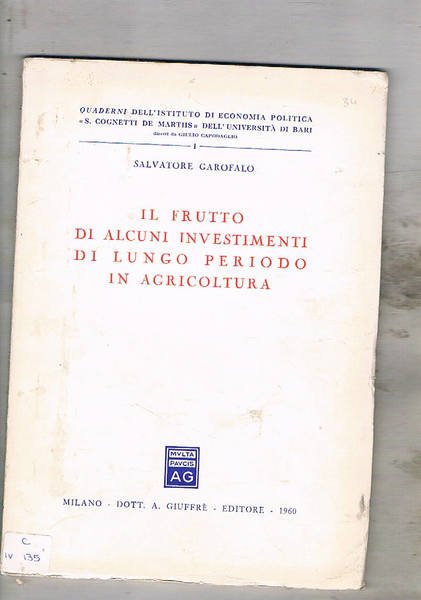Il frutto di alcuni investimenti di lungo periodo in agricoltura. …