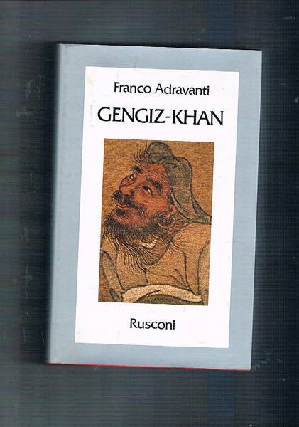 Gengiz-Khan. Primo imperatore del "mirabile dominium".