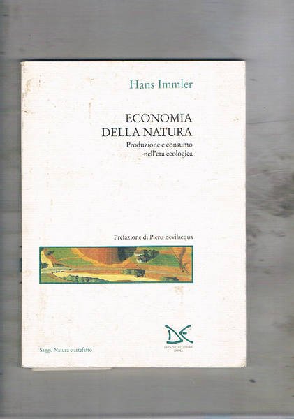 Economia della natura. Produzione e consumo nell'era ecologica.