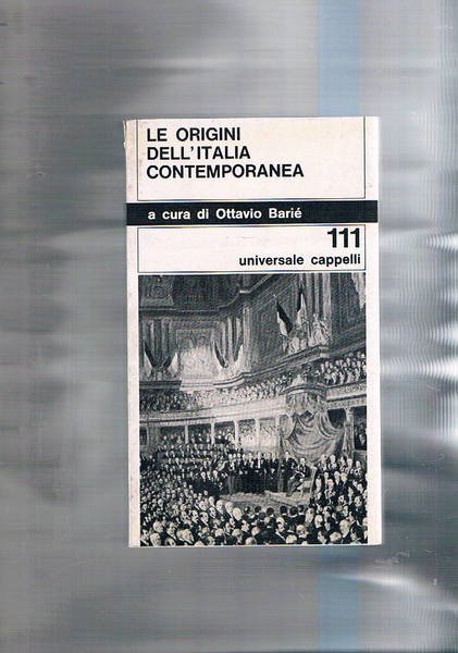 Le origini dell'Italia contemporanea.