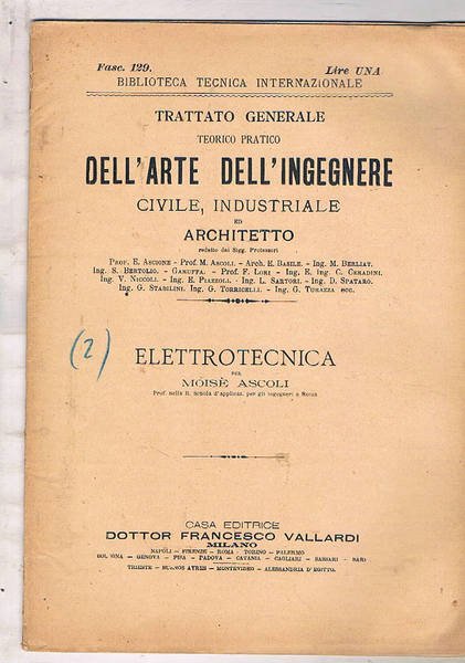 Elettrotecnica. Vol. facente parte dell'opera Trattato generale teorico pratico dell'arte …