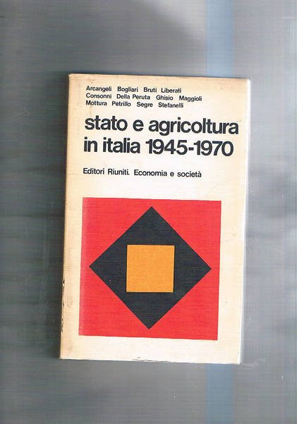 Stato e agricoltura in Italia 1945-1979.