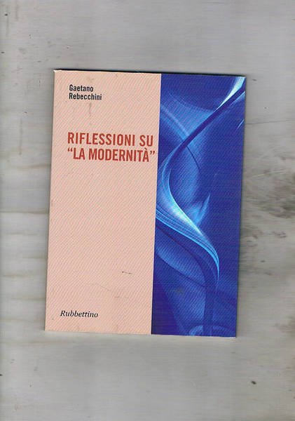 Riflessioni sulla modernità.
