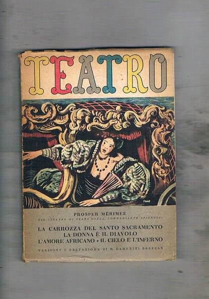 La carrozza del santo sacramento; la donna e il diavolo; l'amore africano; il cielo e l'inferno. Versione e prefazione di Damerini Bressan M. Coll. il teatro n° 23.