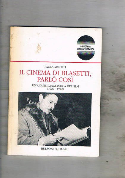 Il cinema di Blasetti, parlò così un'analisi linguistica dei film …