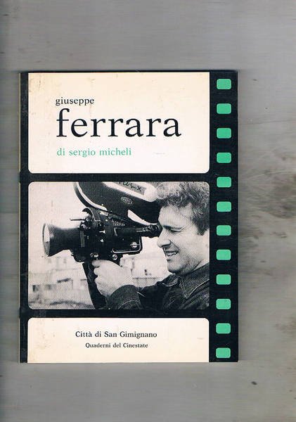 Giuseppe Ferrara. Filmografia e bibliografia di Tiziana Gagnor.