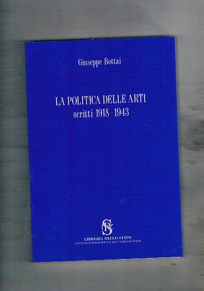 La politica delle arti, scritti 1918-1943.