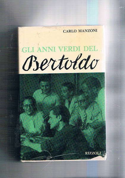 Gli anni verdi del Bertoldo. Un po’ diario, un po’ …