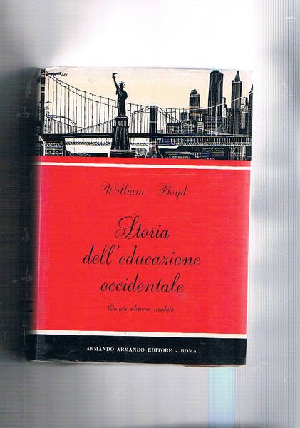 Storia dell'educazione occidentale. A cura di Trieste Valdi.