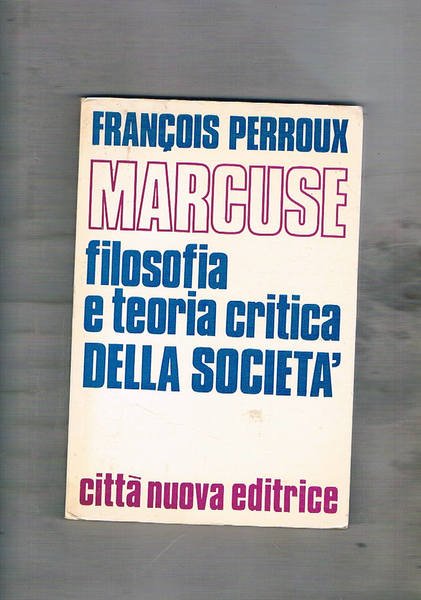 Herbert Marcuse filosofia e teoria critica della società.