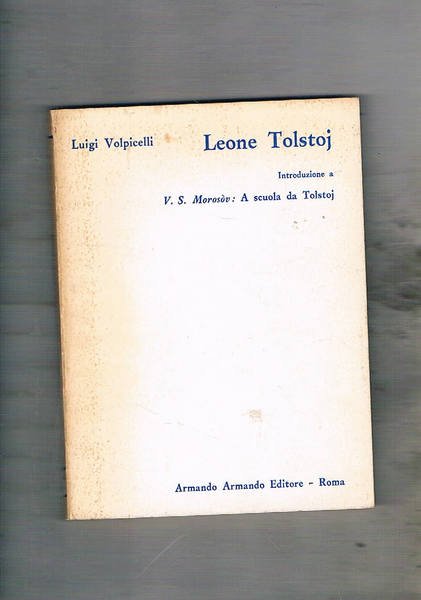 Leone Tolstoj. Introduzione ad a scuola da Tolstoj di V. …