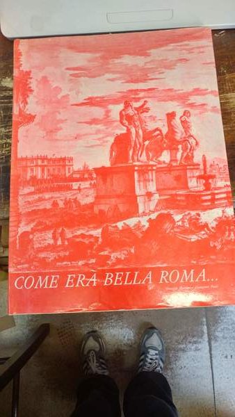 Come era bella Roma… Con G. G. Piranesi nella Roma …