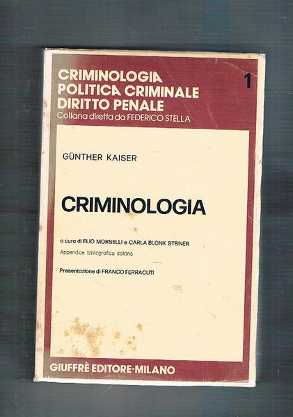 Criminologia. A cura di Elio Morselli e Carla Blonk Steiner. | Immagine principale