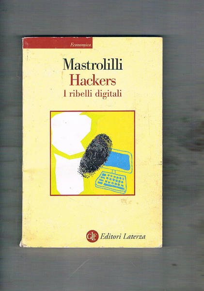 Hacker il ribelli digitali.