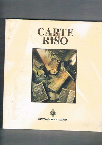 Carte di Riso. Genti, paesaggi, colori dell'estremo Oriente nelle collezioni …