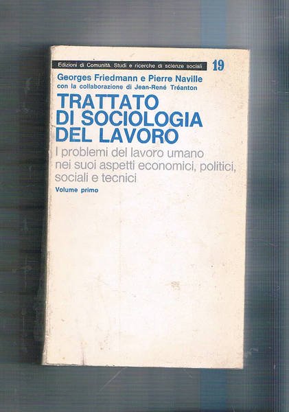 Trattato di sociologia del lavoro. Solo vol. Ptimo.