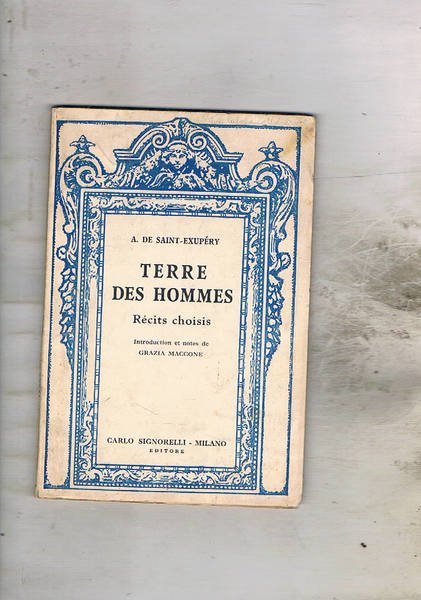 Terres des hommes. Recits choisis.