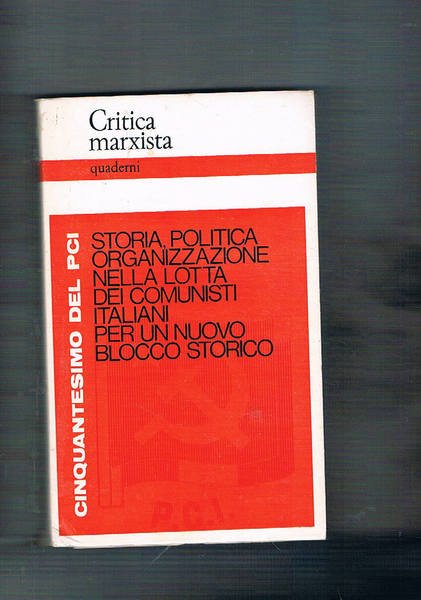 Storia, politica organizzazione nella lotta dei comunisti italiani per un …