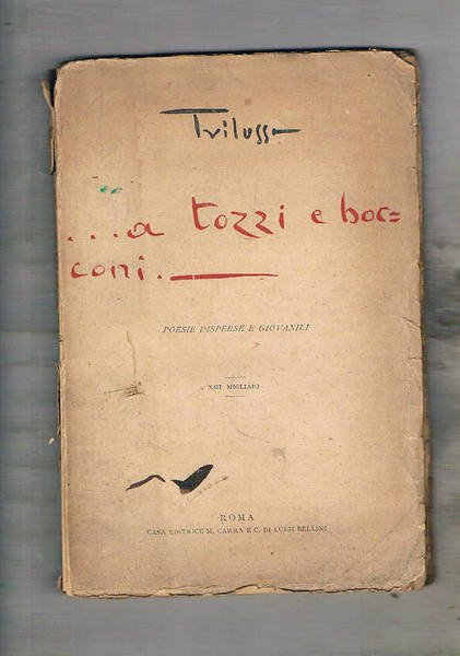 …a tozzi e bocconi. Poesie disperse e giovanili. XIII edizione.